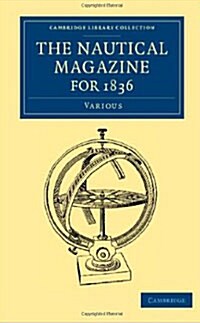 The Nautical Magazine for 1836 (Paperback)