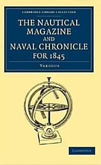 The Nautical Magazine and Naval Chronicle for 1845 (Paperback)