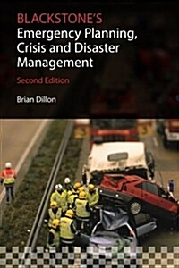 Blackstones Emergency Planning, Crisis and Disaster Management (Paperback, 2 Revised edition)