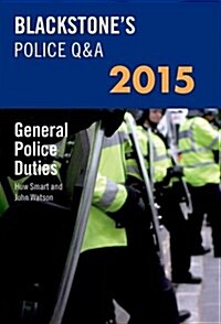 Blackstones Police Q&A: General Police Duties 2015 (Paperback)