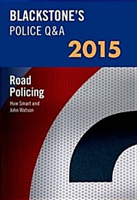 Blackstones Police Q&A: Road Policing 2015 (Paperback)
