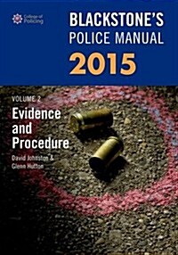 Blackstones Police Manual Volume 2: Evidence and Procedure (Paperback)