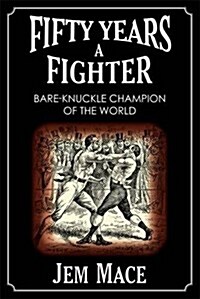 Fifty Years a Fighter (Paperback)