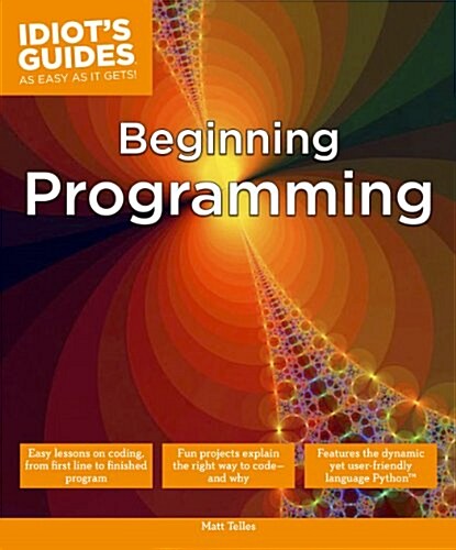 Idiots Guides: Beginning Programming (Paperback)