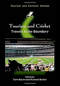Tourism and Cricket : Travels to the Boundary (Paperback)