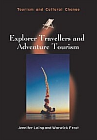 Explorer Travellers and Adventure Tourism (Paperback)