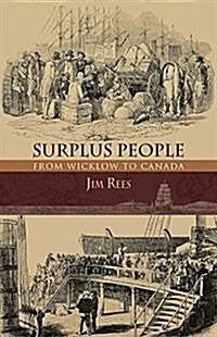 Surplus People: From Wicklow to Canada (Paperback, 2)