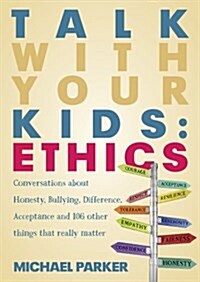 Talk With Your Kids: Ethics (Paperback)