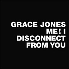[수입] Grace Jones - Me! I Disconnect From You [Limited 12 LP]