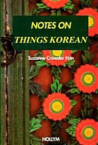 Notes on Things Korean (Hardcover, Reprint)