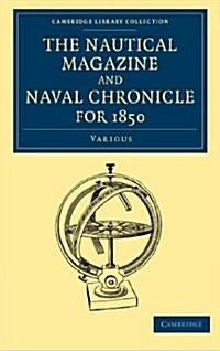 The Nautical Magazine and Naval Chronicle for 1850 (Paperback)