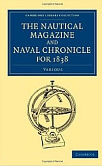 The Nautical Magazine and Naval Chronicle for 1838 (Paperback)