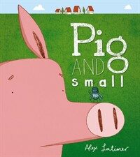 Pig and Small (Paperback)