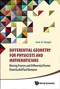 Differential Geometry for Physicists and Mathematicians (Hardcover)