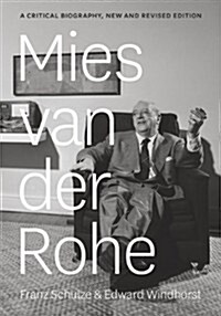 Mies Van Der Rohe: A Critical Biography (Paperback, Revised)