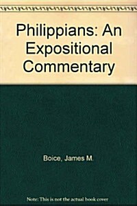 Philippians: An Expositional Commentary (Paperback)