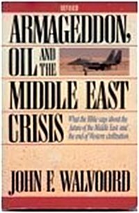 [중고] Armageddon, Oil, and the Middle East Crisis: What the Bible Says about the Future of the Middle East and the End of Western Civilization (Paperback, Rev)