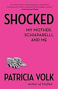 Shocked: My Mother, Schiaparelli, and Me (Paperback)