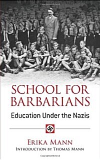 School for Barbarians: Education Under the Nazis (Paperback)