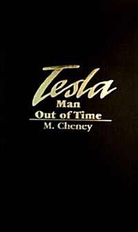 Tesla: Man Out of Time (Hardcover)