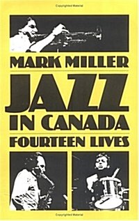 Jazz in Canada: Fourteen Lives (Paperback)