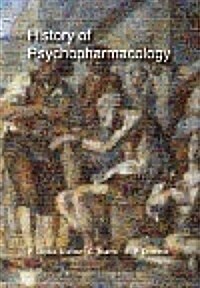 History of Psychopharmacology (Hardcover)