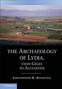 The Archaeology of Lydia, from Gyges to Alexander (Paperback)