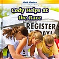 Cody Helps at the Race: Subtract Within 20 (Library Binding)
