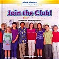 Join the Club!: Foundations for Multiplication (Library Binding)