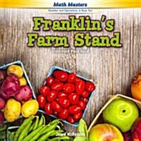 Franklins Farm Stand: Understand Place Value (Library Binding)