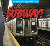 Let's Ride the Subway! (Library Binding)