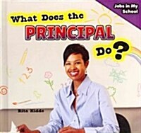 What Does the Principal Do? (Library Binding)