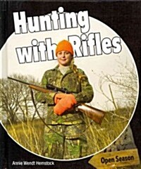 Hunting with Rifles (Library Binding)