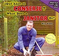 풯u?Hace El Conserje? / What Does a Janitor Do? (Library Binding)