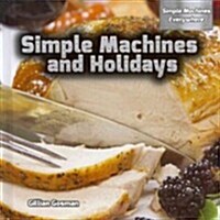 Simple Machines and Holidays (Library Binding)