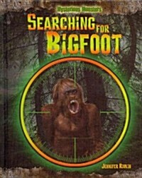 Searching for Bigfoot (Library Binding)