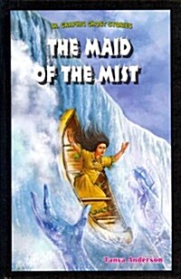 The Maid of the Mist (Library Binding)