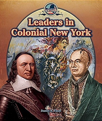 Leaders in Colonial New York (Library Binding)