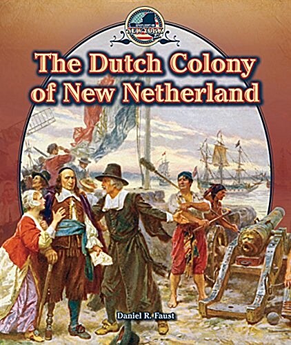 The Dutch Colony of New Netherland (Library Binding)