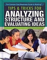 Tips & Tricks for Analyzing Structure and Evaluating Ideas (Library Binding)