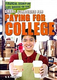 Smart Strategies for Paying for College (Library Binding)