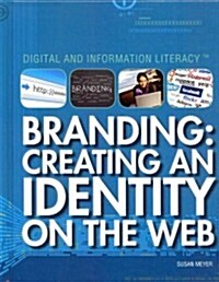 Branding: Creating an Identity on the Web (Library Binding)
