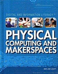 Physical Computing and Makerspaces (Library Binding)