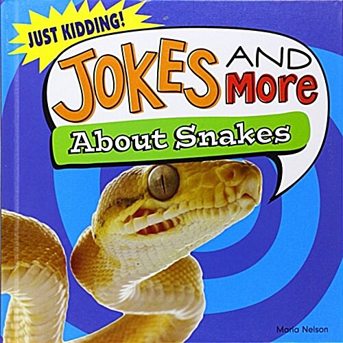 Jokes and More about Snakes (Library Binding)