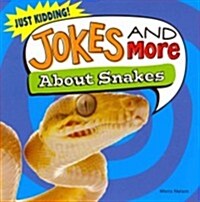 Jokes and More About Snakes (Paperback)