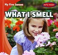 What I Smell (Library Binding)