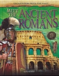 Meet the Ancient Romans (Library Binding)