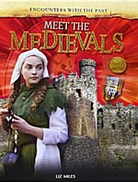 Meet the Medievals (Paperback)
