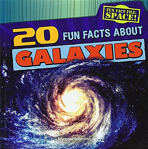 20 Fun Facts about Galaxies (Paperback)