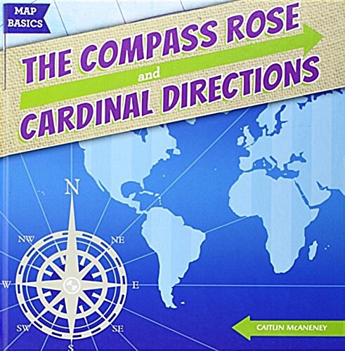 The Compass Rose and Cardinal Directions (Library Binding)